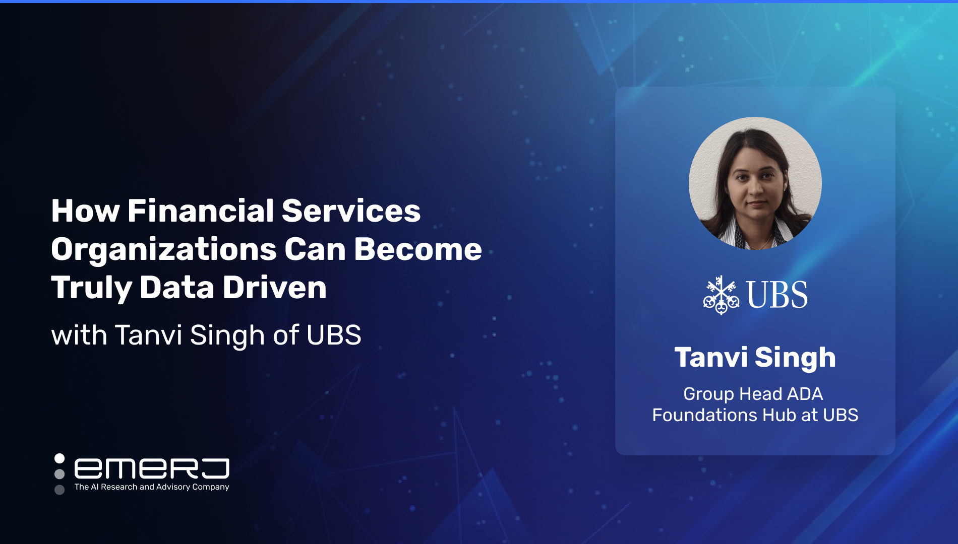 How Financial Services Organizations Can Become Truly Data Driven – with Tanvi Singh of UBS