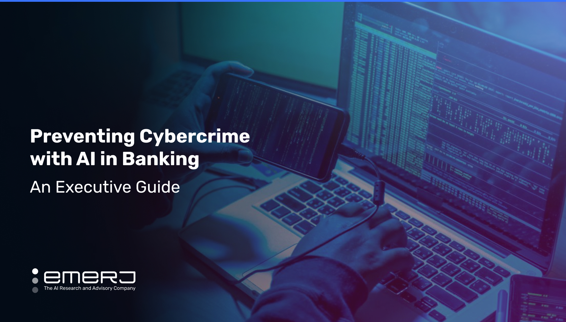 Preventing Cybercrime with AI in Banking – An Executive Guide