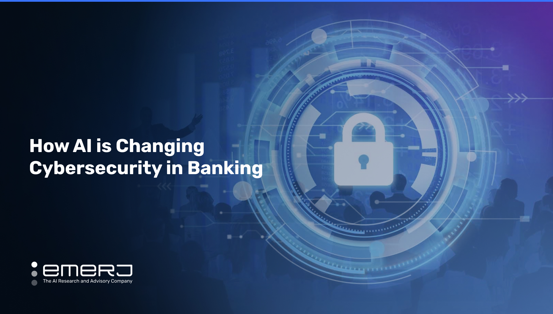How AI is Changing Cybersecurity in Banking – Three Current Trends