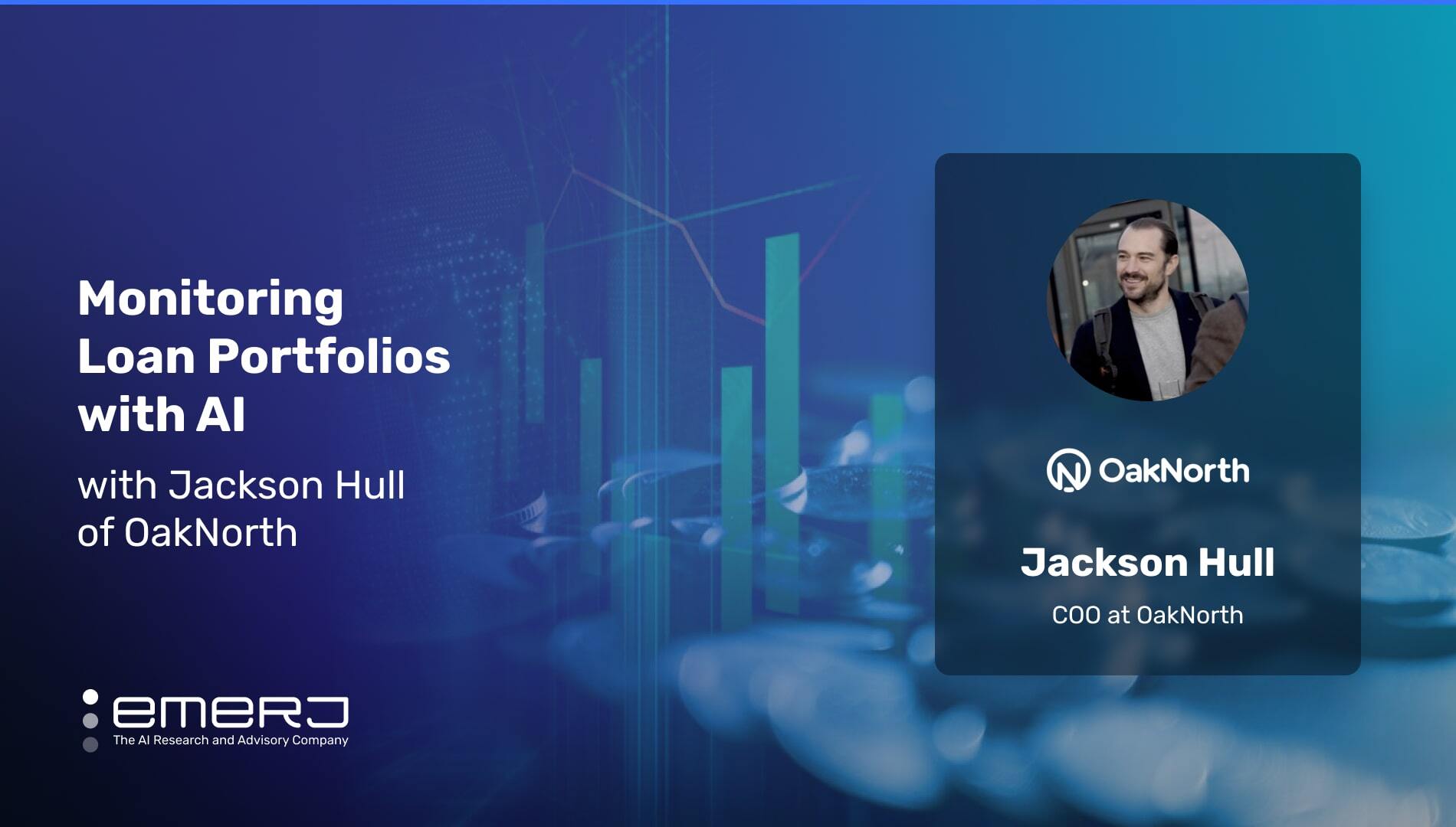 Monitoring Loan Portfolios with AI – with Jackson Hull of OakNorth