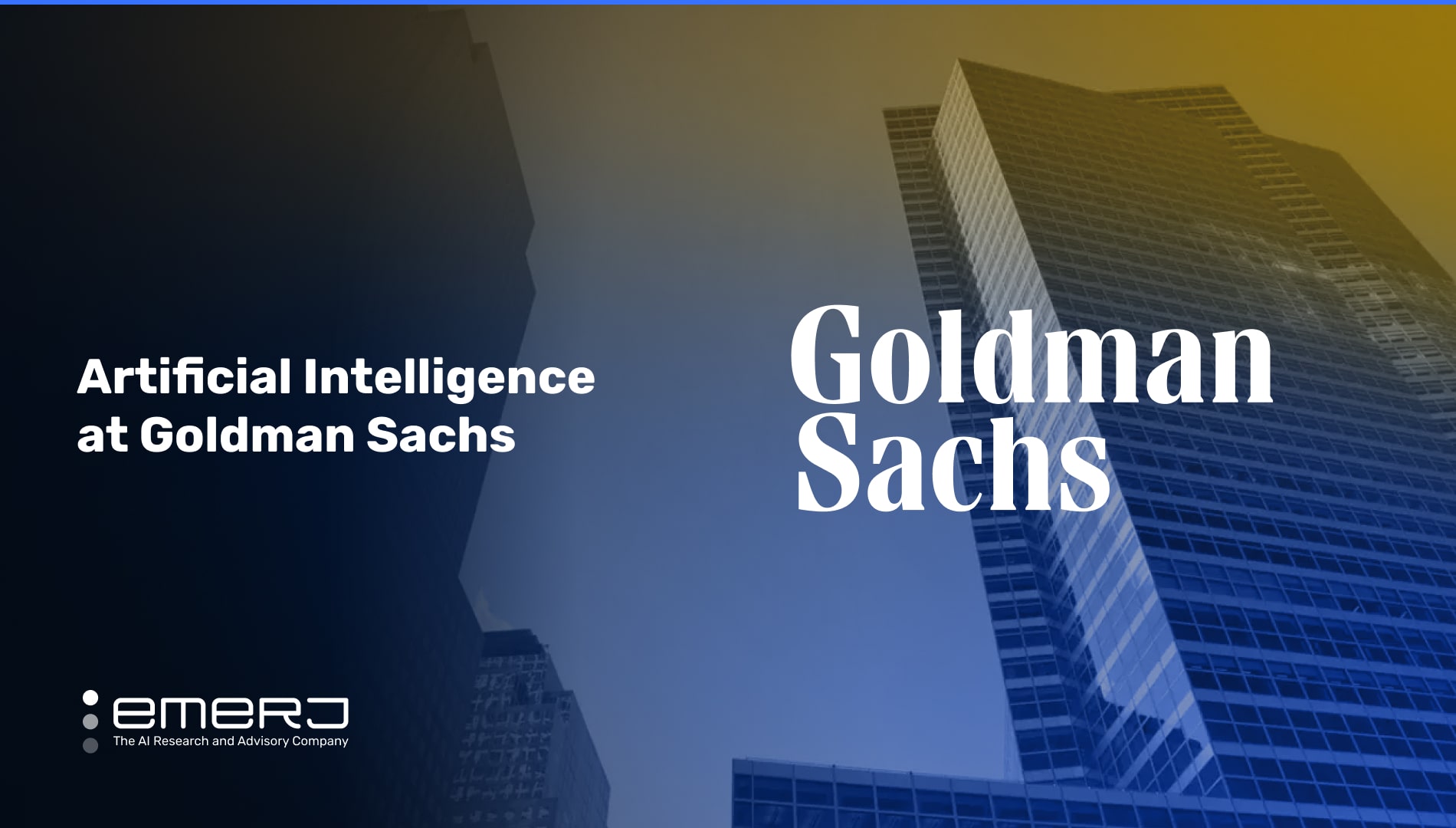 Artificial Intelligence at Goldman Sachs